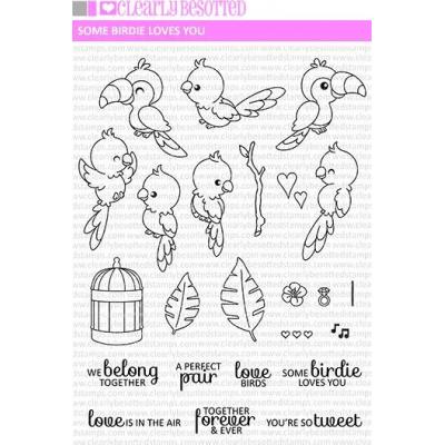 Clearly Besotted Clear Stamps - Some Birdie Loves You